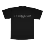 Is it Tomorrow Yet? T-shirt - Image 2